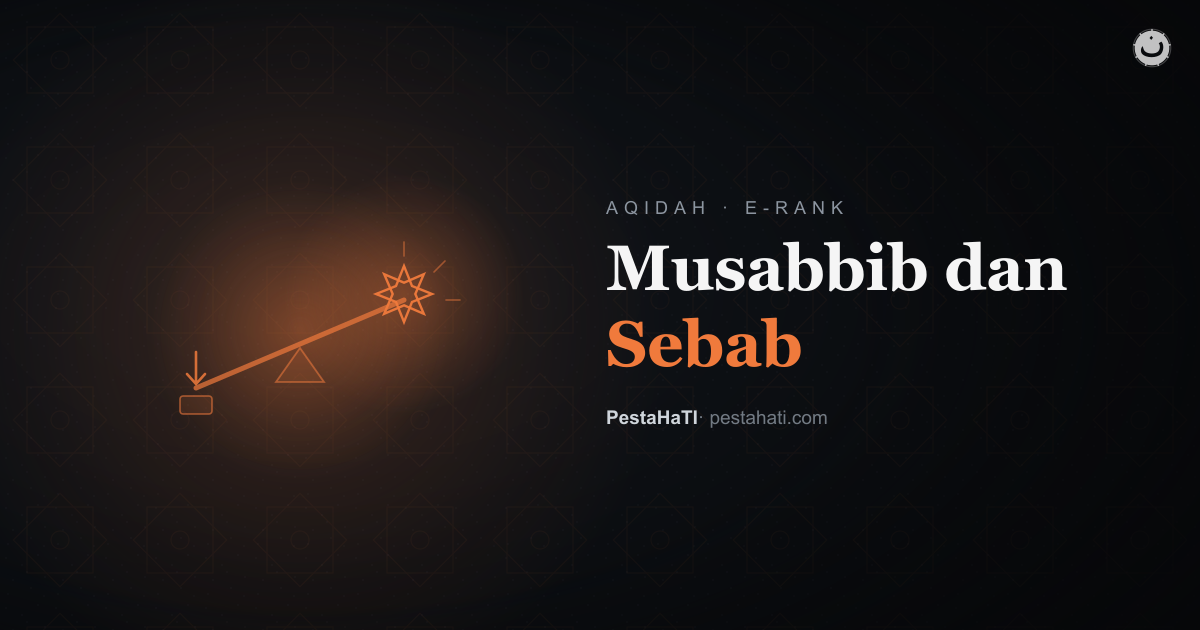Musabbib dan Sebab: Mengambil Ikhtiar Bukan Kurang Tauhid