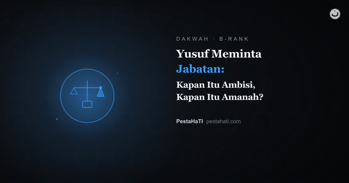 Yusuf Meminta Jabatan: Kapan Itu Ambisi, Kapan Itu Amanah?