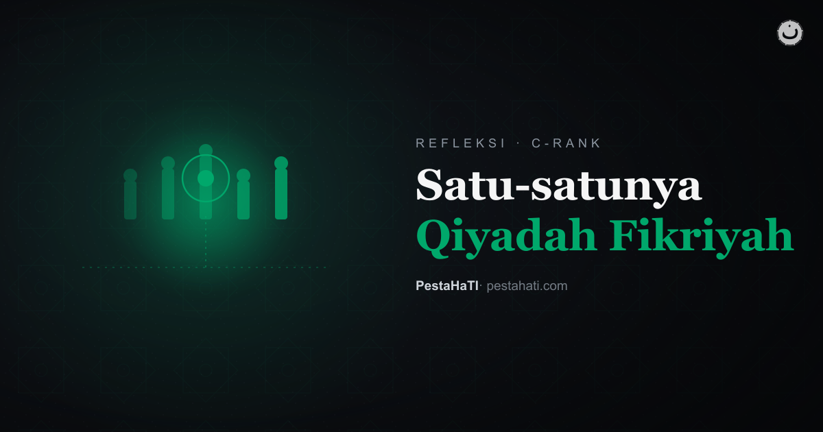 Satu-satunya Qiyadah Fikriyah yang Sesuai Fitrah