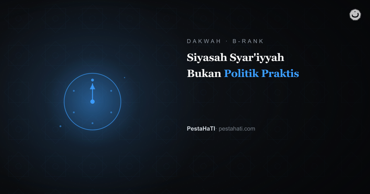 Siyasah Syar'iyyah Bukan Politik Praktis